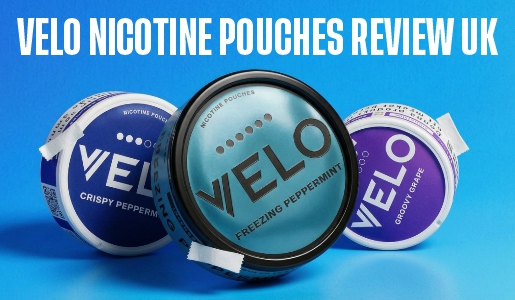 VELO Nicotine Pouches Review UK – Flavours, Strengths & Honest Verdict